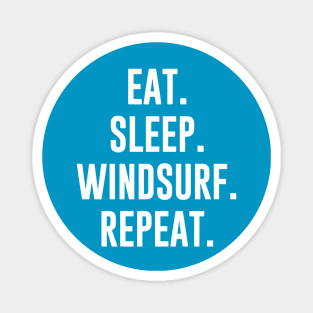 eat sleep windsurf repeat Magnet